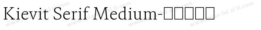 Kievit Serif Medium字体转换